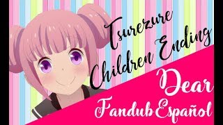 Tsurezure Children - Dear - Ending Fandub Español