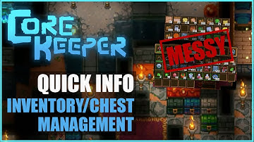 QUICK INFO: Inventory/Chest Management | Core Keeper