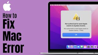 Fix “Not authorized to send Apple events to System Events” Mac Error