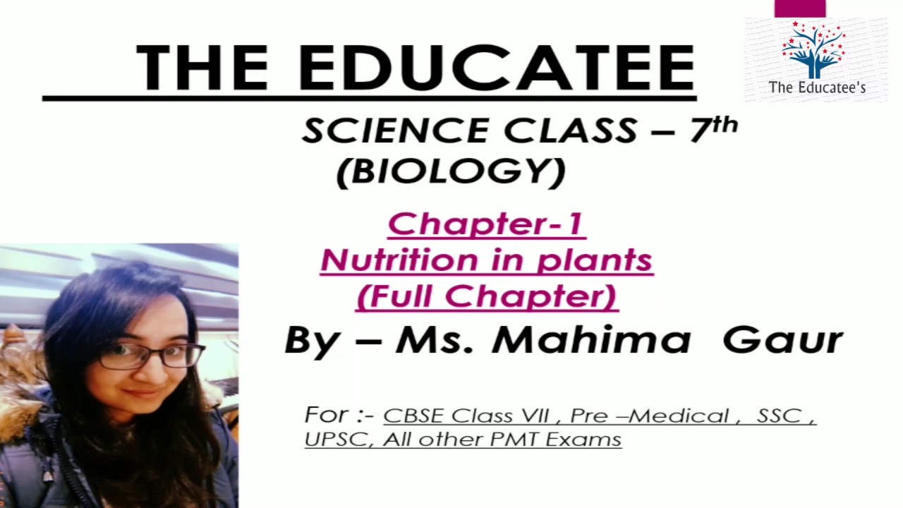 Nutrition in Plants | Science - Full Chapter - 1 | CBSE - NCERT | Class ...