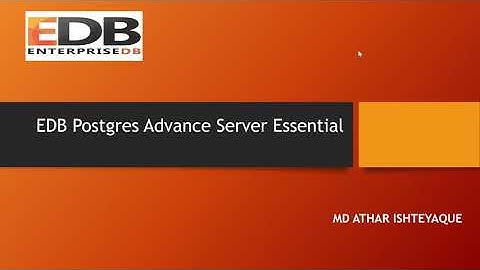 Session 13 :  Way to Set Server Parameters in EDB PostgreSQL Advanced Server