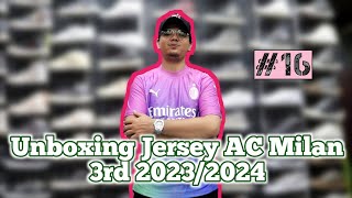 UNBOXING JERSEY AC MILAN 3RD 2023/2024 Player Issue (Grade Ori) (Eps: 16)