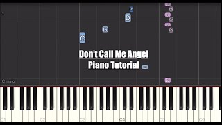 Piano Tutorial - Don't Call Me Angel Slow Version