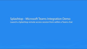 Splashtop - Microsoft Teams Integration Demo