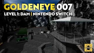 GoldenEye 007 || Level 1: Dam || Difficulty: Agent || Nintendo Switch