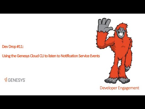 DevDrop 11: Using the Genesys Cloud CLI to listen to Notification Service Events