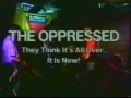Capture de la vidéo The Oppressed They Think It's All Over... It Is Now!