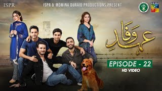 Drama Ehd-e-Wafa | Episode 22 - 16 Feb 2020 (ISPR Official)