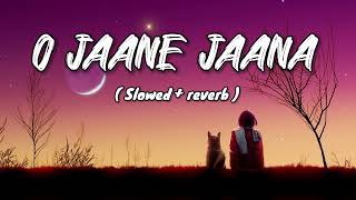 O Jaane Jaana Slowed Reverb Madhoshi Lofi Song Nyk Mucic Production