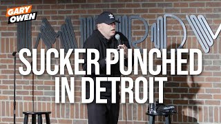 Sucker Punched In Detroit | Gary Owen
