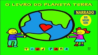 O LIVRO DO PLANETA TERRA por TODD PARR (Bisnagas Kids) - MEIO AMBIENTE EDUCAÇÃO INFANTIL
