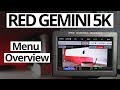 RED Gemini 5K DSMC2: Menu Overview