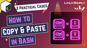 How to Copy and Paste in Bash: 2 Practical Methods | LinuxSimply