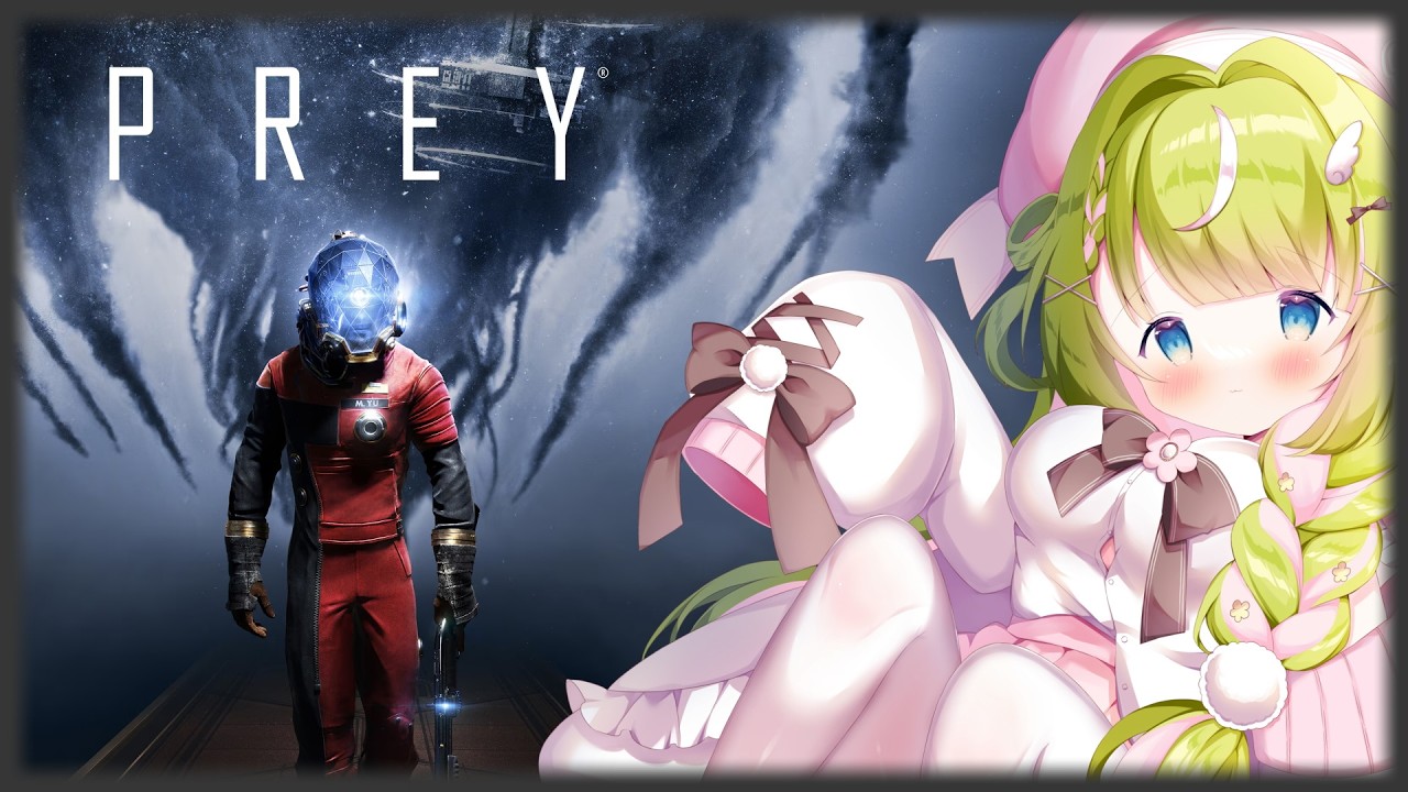 #3【PREY】擬態系エイリアンと戦うSFサバイバル！【もちねりね/Vtuber】