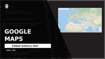 Google Map | Embed Google Map into Web Page