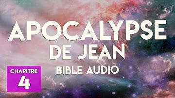 APOCALYPSE DE JEAN 4 : le TRÔNE de DIEU [BIBLE AUDIO]