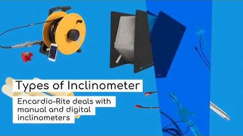 All About Inclinometers: Types, How They Work, & Functions | Encardio Rite