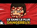 Le sang le plus dangereux du monde  