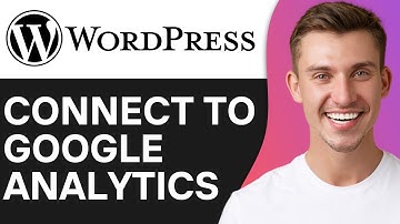 HOW TO CONNECT WORDPRESS TO GOOGLE ANALYTICS (2025)
