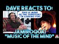 Daves reaction jamiroquai  music of the mind