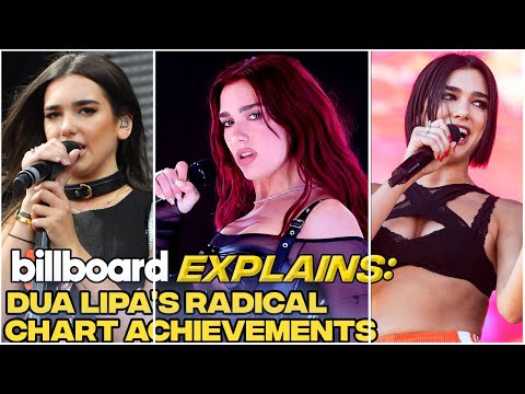 Dua Lipa’s Radical Chart Achievements | Billboard Explains