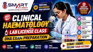 Clinical Haematology | Lab License Class | DHA Exam Preparation | Smart Academy