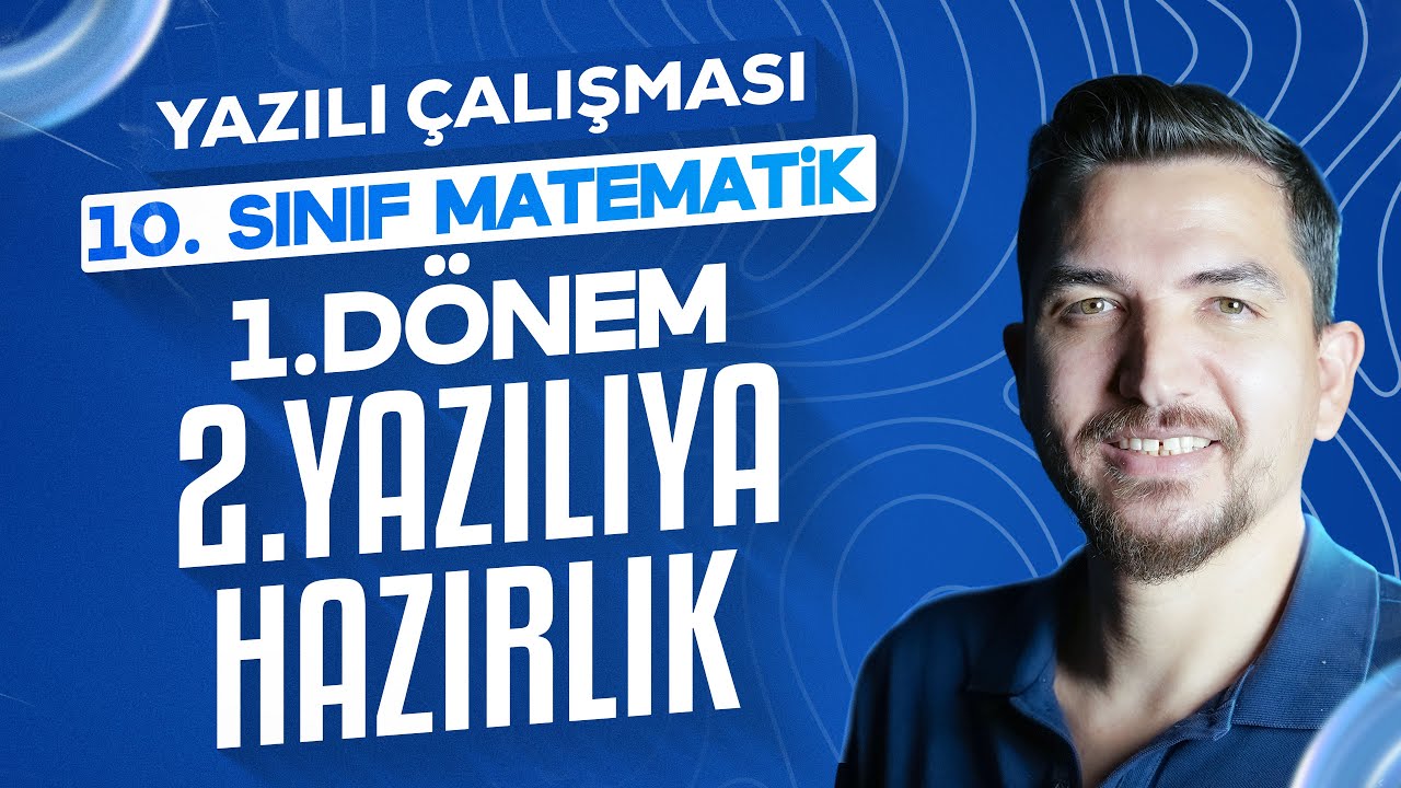 10. Sınıf Matematik | 1. Dönem 2. Yazılı Çalışması FULL Tekrar - İLYAS GÜNEŞ  (Ücretsiz PDF)