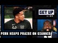 Giannis 'cemented himself in the Hall of Fame,' shut the haters up and dominated - Perk | Get Up