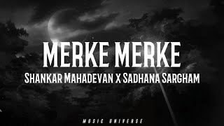 Merke Merke (Lyrics) - U1 | Shankar Mahadevan x Sadhana Sargham  | Kanda Naal Mudhal /#merkemerke