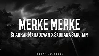 Merke Merke (Lyrics) - U1 | Shankar Mahadevan x Sadhana Sargham | Kanda Naal Mudhal /#merkemerke