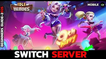 How to Switch Servers in Idle Heroes | Step-by-Step Tutorial