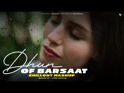 Dhun Of Barsaat Chillout Mashup 2025 Vivek Official Dhun Barsaat Latest Songs Of 2025