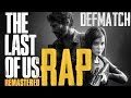 The last of us remastered rap song tribute defmatch  push to shove