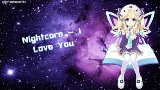 Nightcore - I Love You (OMFG)