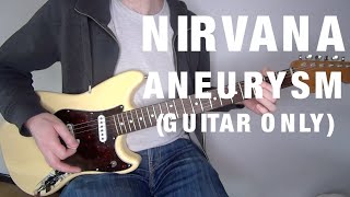 Nirvana - Aneurysm guitar cover