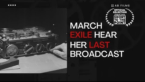 March Exile – 35mm Arriflex short film