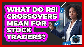 What Do RSI Crossovers Mean For Stock Traders? - Stock and Options Playbook