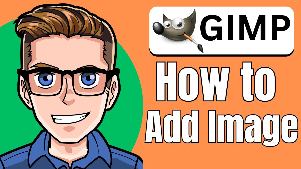 How to Add Image in GIMP (Super Easy) - YouTube