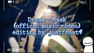 @DreamMusicWasTaken - mask (official music video)