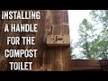 S2 EP21 | OFF GRID HOBBIT STYLE COMPOST TOILET | TOILET HARDWARE | MILLING LOGS | CAMPFIRE COOKOUT