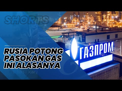 Mulai 27 Juli 2022 Perusahaan Energi Rusia Gazprom Potong Pasokan Gas, Ini Alasannya