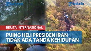 Tidak ada tanda-tanda kehidupan di puing-puing helikopter Presiden Iran