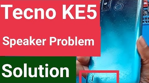 Tecno Ke5 Speaker Problem Solution