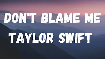 don't blame me by Taylor Swift lyrics cover