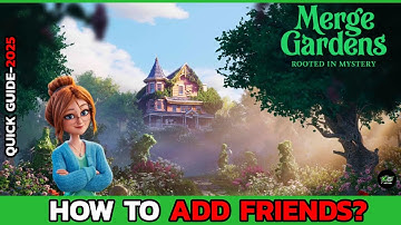 How to Add Friends in Merge Gardens Fast?