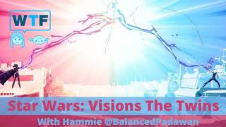 Podcast | Star Wars Visions: The Twins