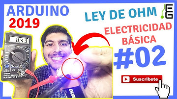 [2019] (DESBLOQUEADO) Curso ARDUINO GRATIS - Episodio #02 - [LEY DE OHM]