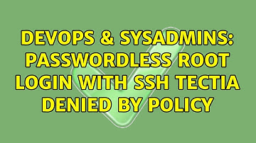 DevOps & SysAdmins: Passwordless root login with ssh tectia denied by policy