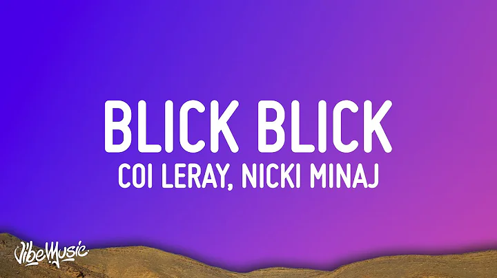 Coi Leray, Nicki Minaj - Blick Blick (Lyrics)