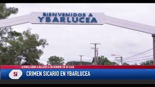 Crimen Sicario En Ybarlucea. Acribillaron A Balazos A Un Hombre En Su Vivienda.